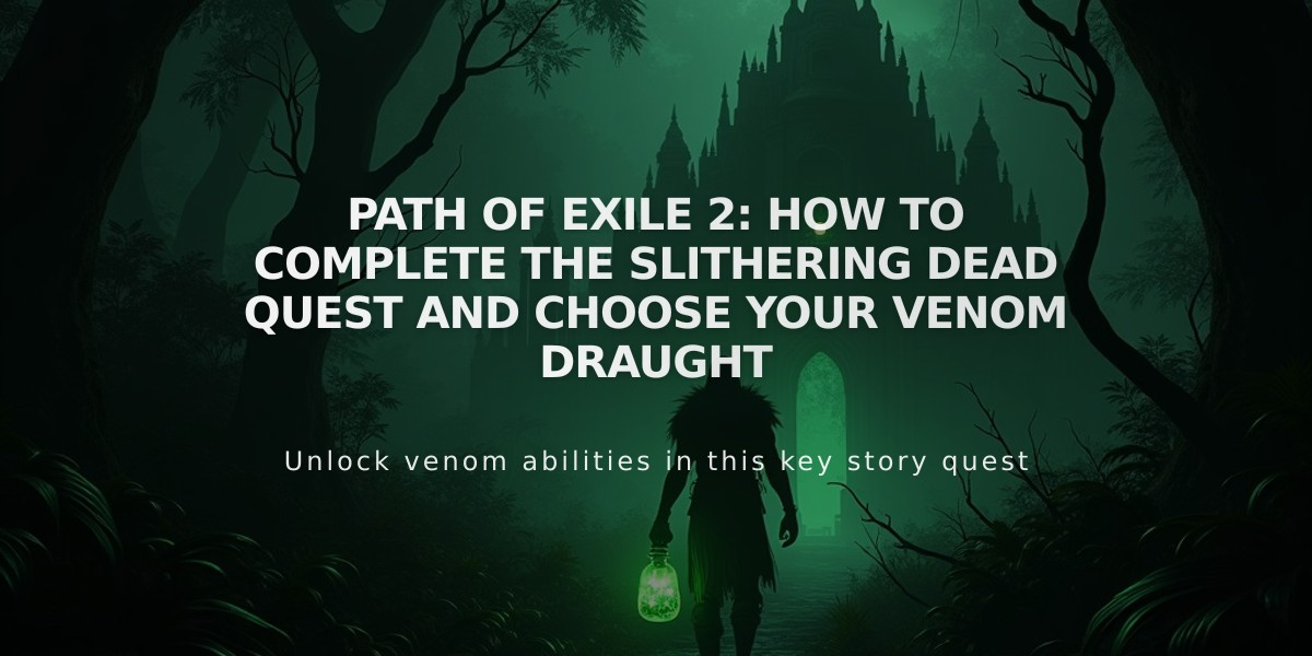 Path of Exile 2: How to Complete The Slithering Dead Quest and Choose Your Venom Draught