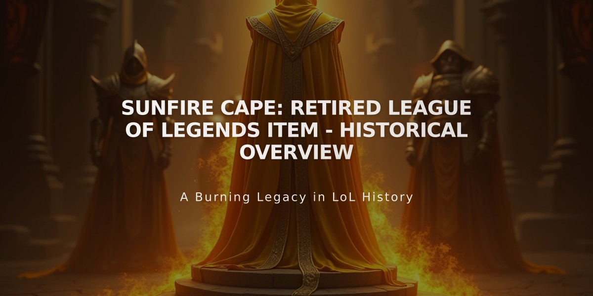 Sunfire Cape: Retired League of Legends Item - Historical Overview