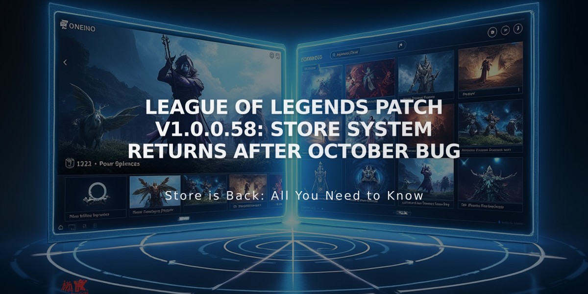 League of Legends Patch V1.0.0.58: Store System Returns After October Bug