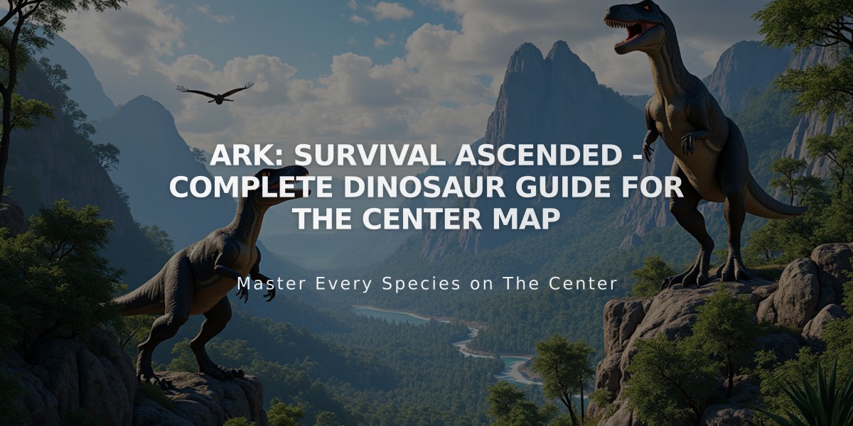 Ark: Survival Ascended - Complete Dinosaur Guide for The Center Map