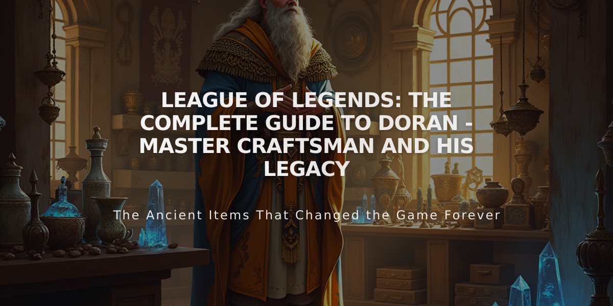 League of Legends: The Complete Guide to Doran - Master Craftsman and His Legacy