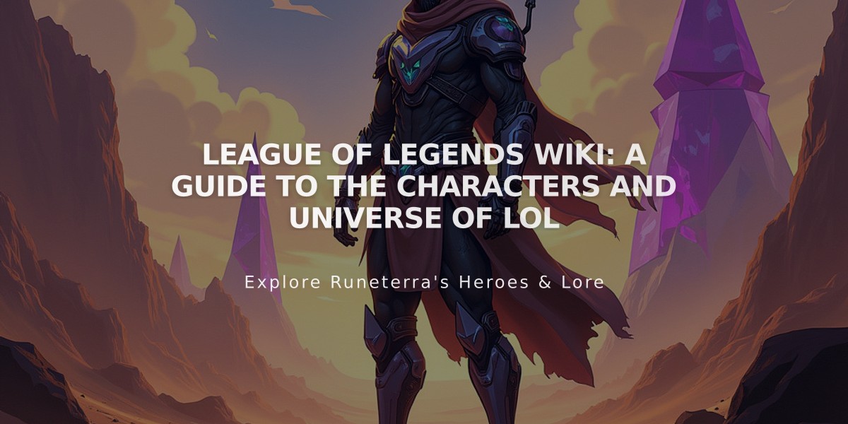 League of Legends Wiki: A Guide to the Characters and Universe of LoL