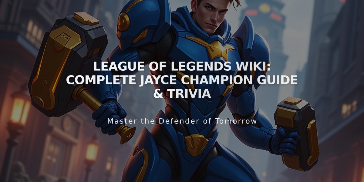 League of Legends Wiki: Complete Jayce Champion Guide & Trivia