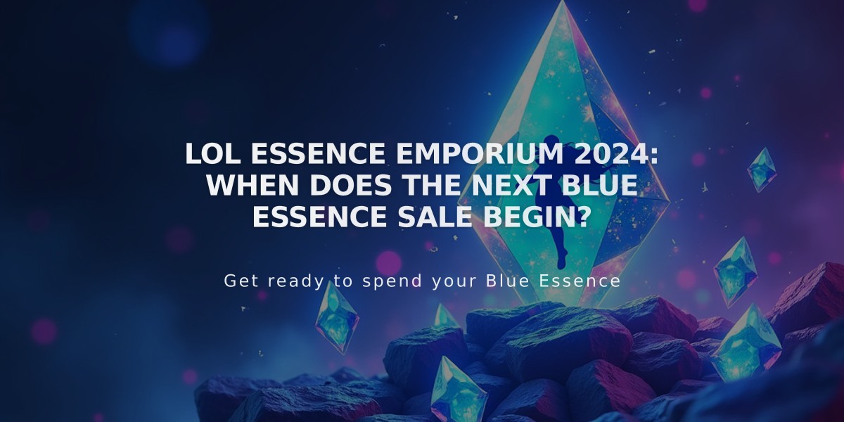 LoL Essence Emporium 2024: When Does the Next Blue Essence Sale Begin?