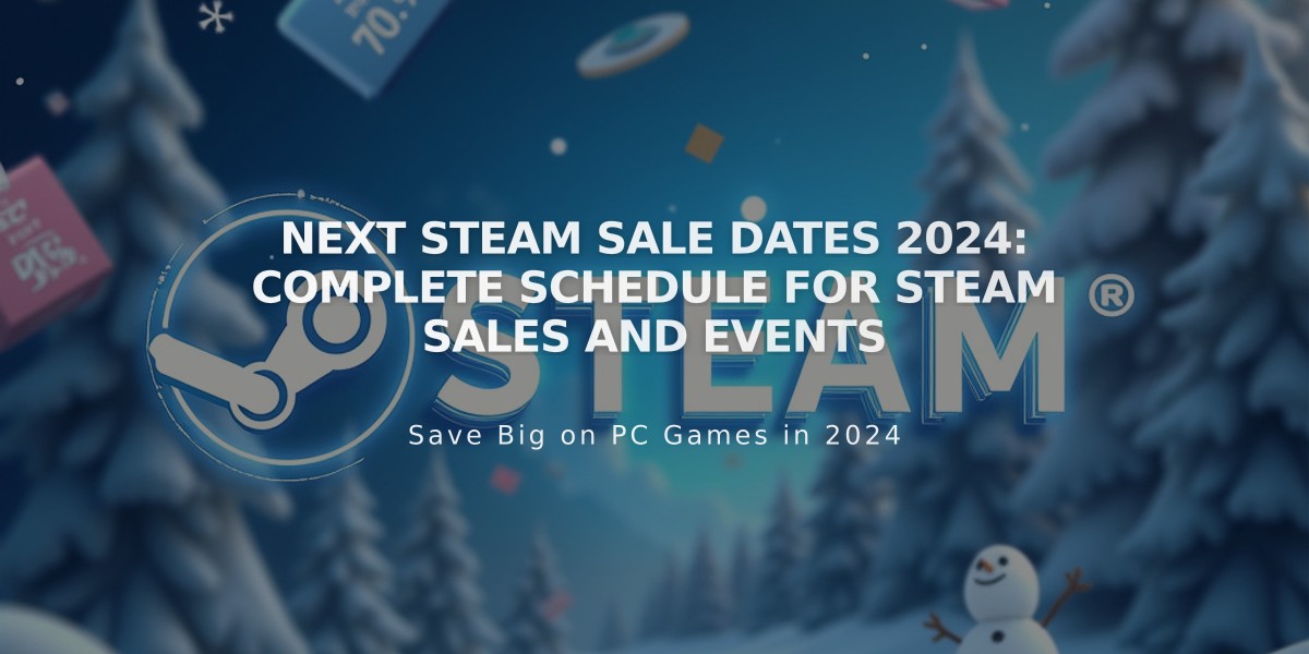 Next Steam Sale Dates 2024: Complete Schedule for Steam Sales and Events