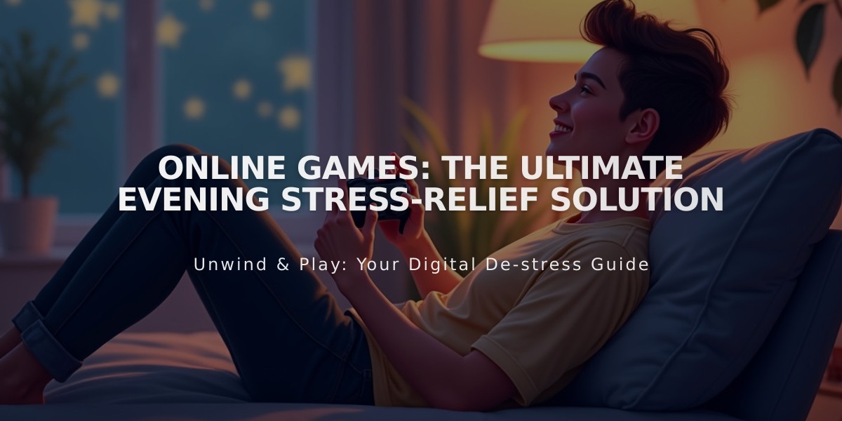 Online Games: The Ultimate Evening Stress-Relief Solution