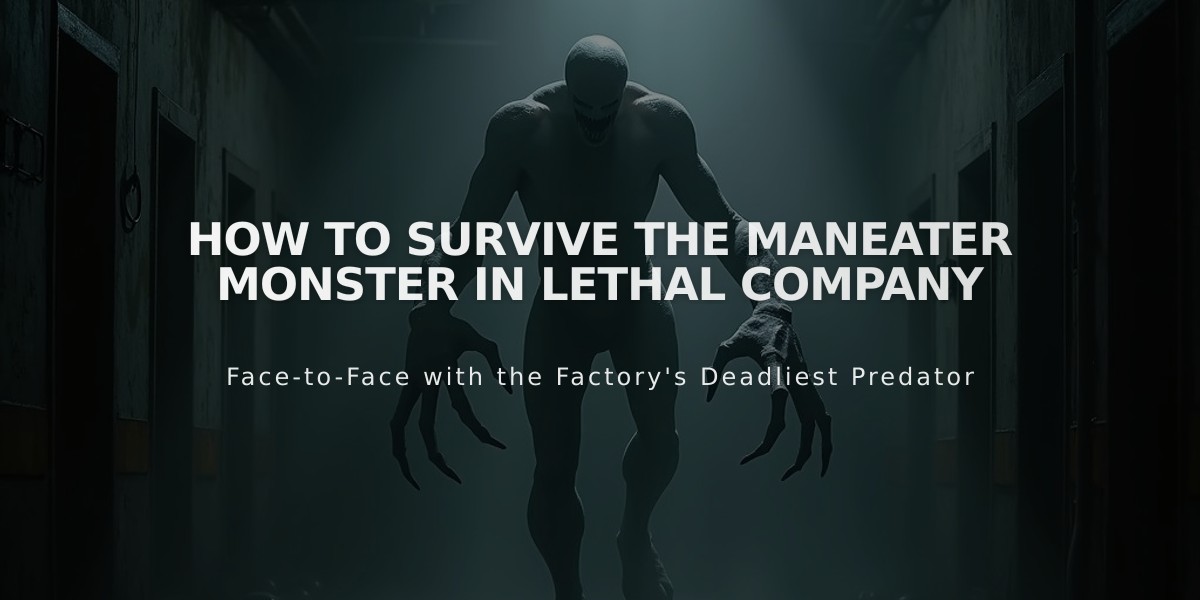 How to Survive the Maneater Monster in Lethal Company