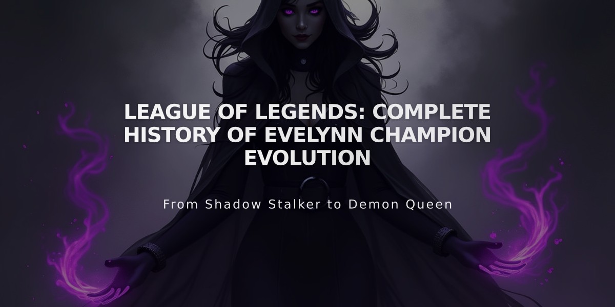 League of Legends: Complete History of Evelynn Champion Evolution