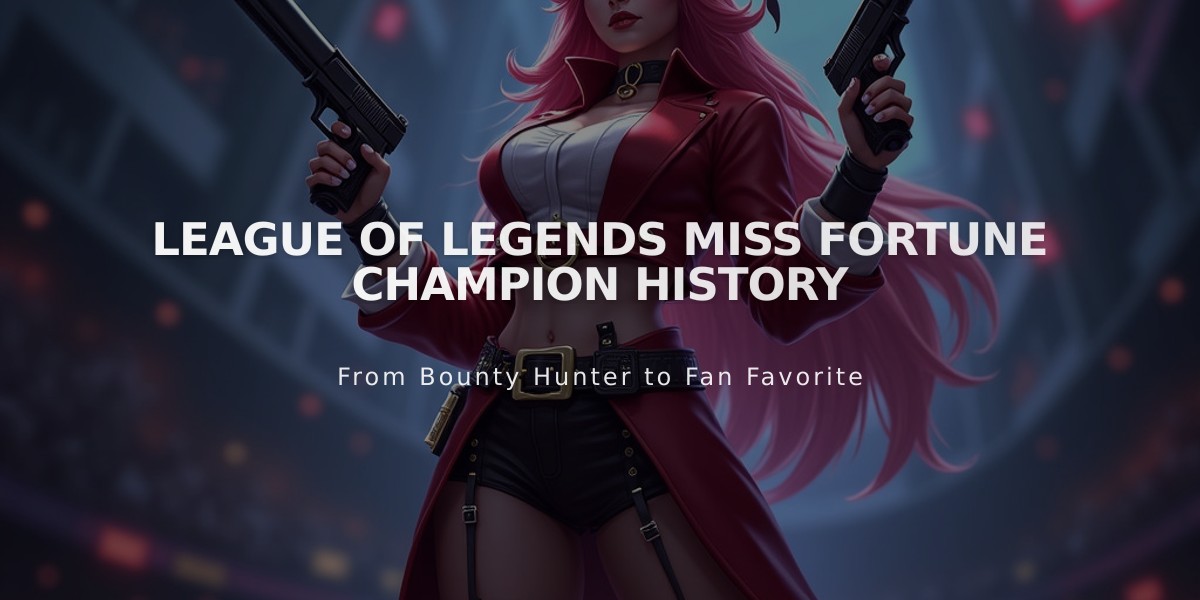 League of Legends Miss Fortune Champion History