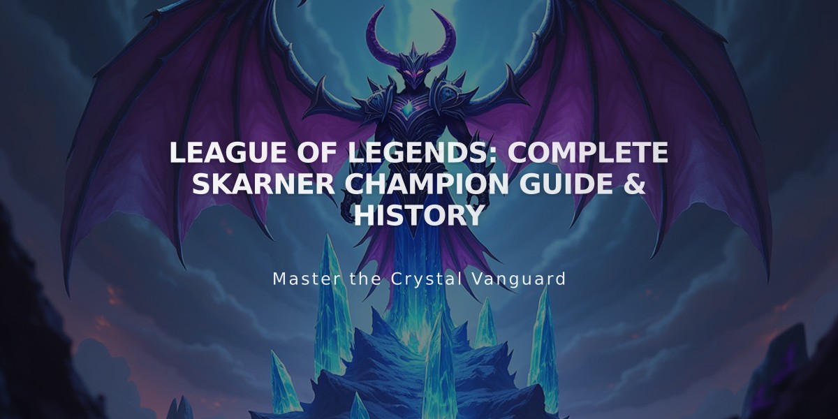 League of Legends: Complete Skarner Champion Guide & History