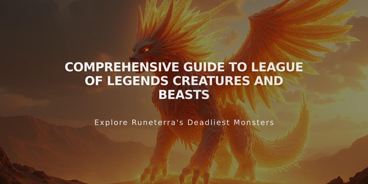 Comprehensive Guide to League of Legends Creatures and Beasts