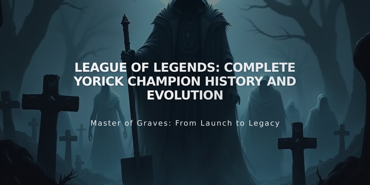 League of Legends: Complete Yorick Champion History and Evolution