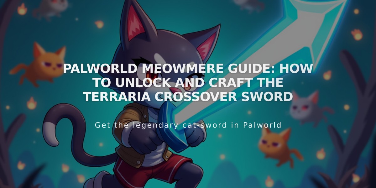 Palworld Meowmere Guide: How to Unlock and Craft the Terraria Crossover Sword