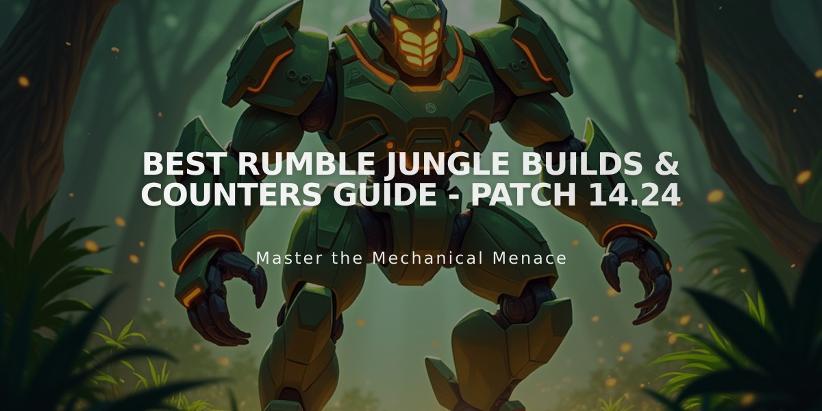 Best Rumble Jungle Builds & Counters Guide - Patch 14.24