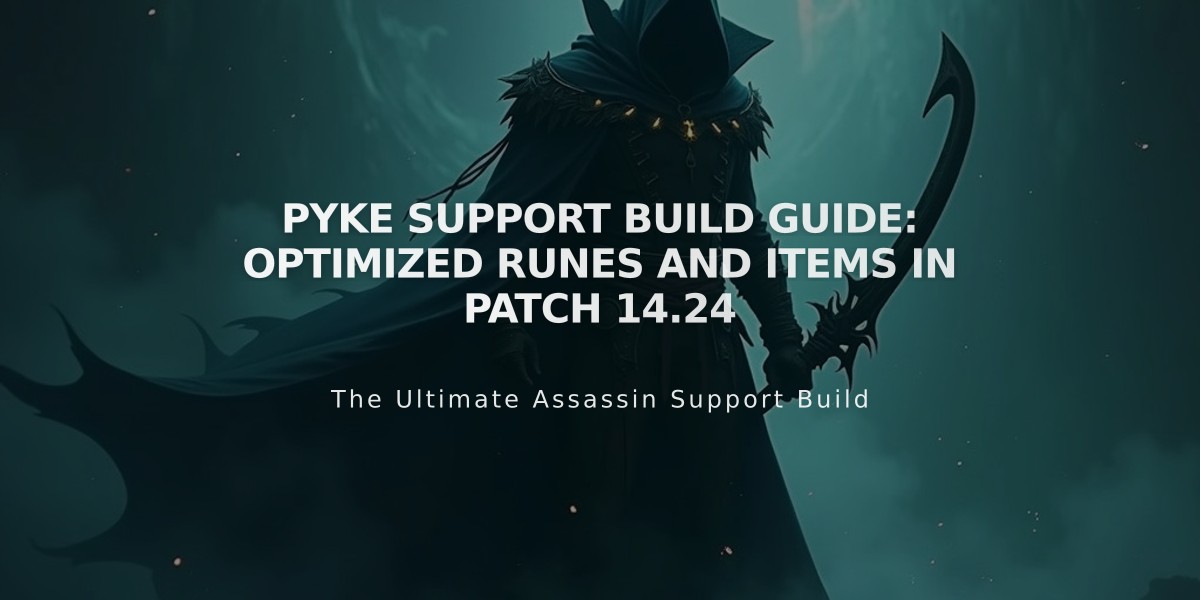 Pyke Support Build Guide: Optimized Runes and Items in Patch 14.24