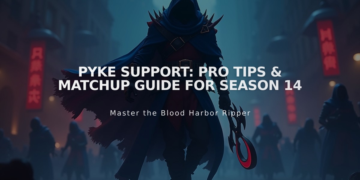 Pyke Support: Pro Tips & Matchup Guide for Season 14