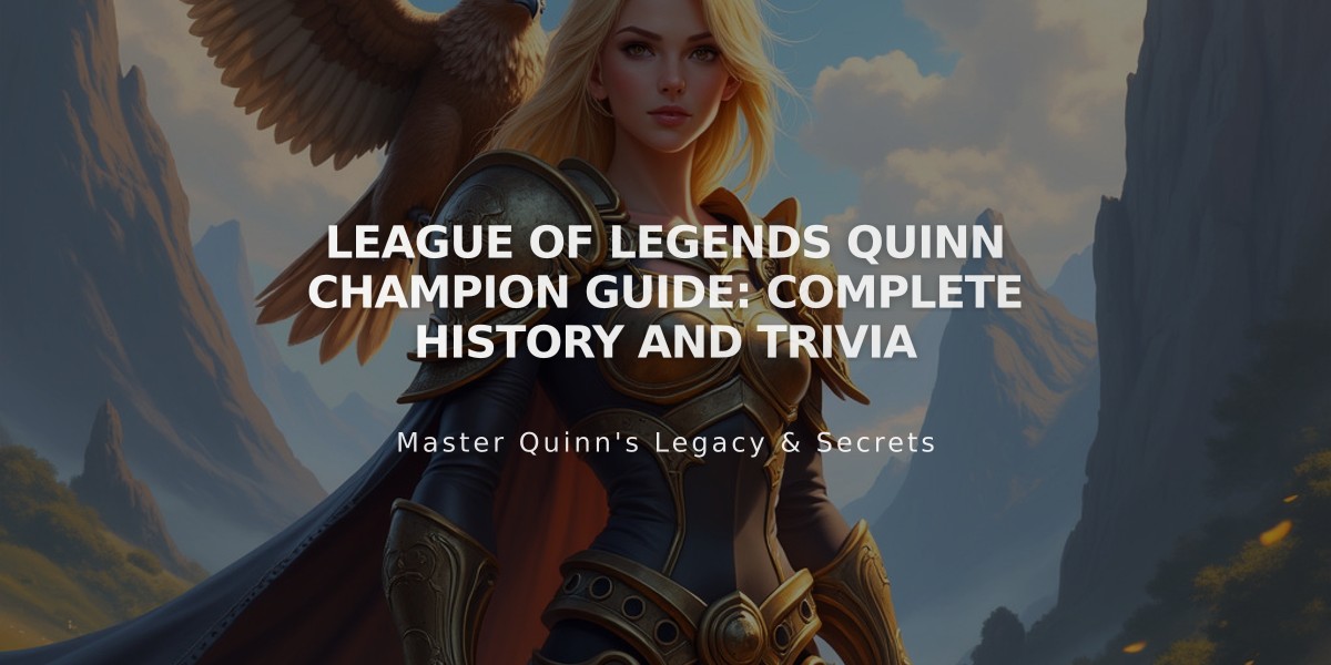 League of Legends Quinn Champion Guide: Complete History and Trivia