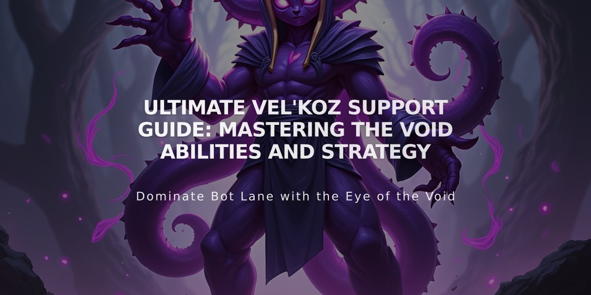 Ultimate Vel'Koz Support Guide: Mastering the Void Abilities and Strategy