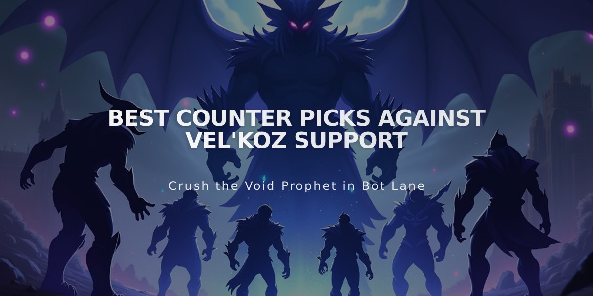 Best Counter Picks Against Vel'Koz Support