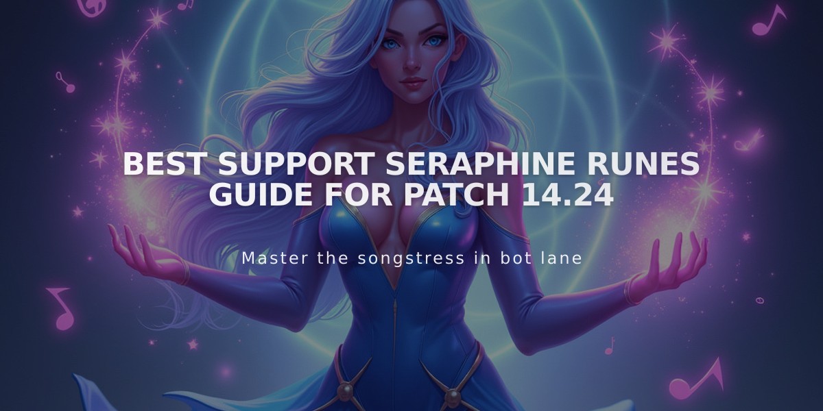 Best Support Seraphine Runes Guide for Patch 14.24