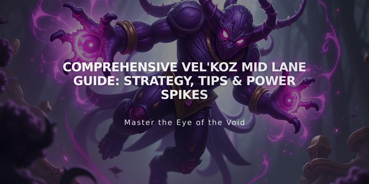 Comprehensive Vel'Koz Mid Lane Guide: Strategy, Tips & Power Spikes