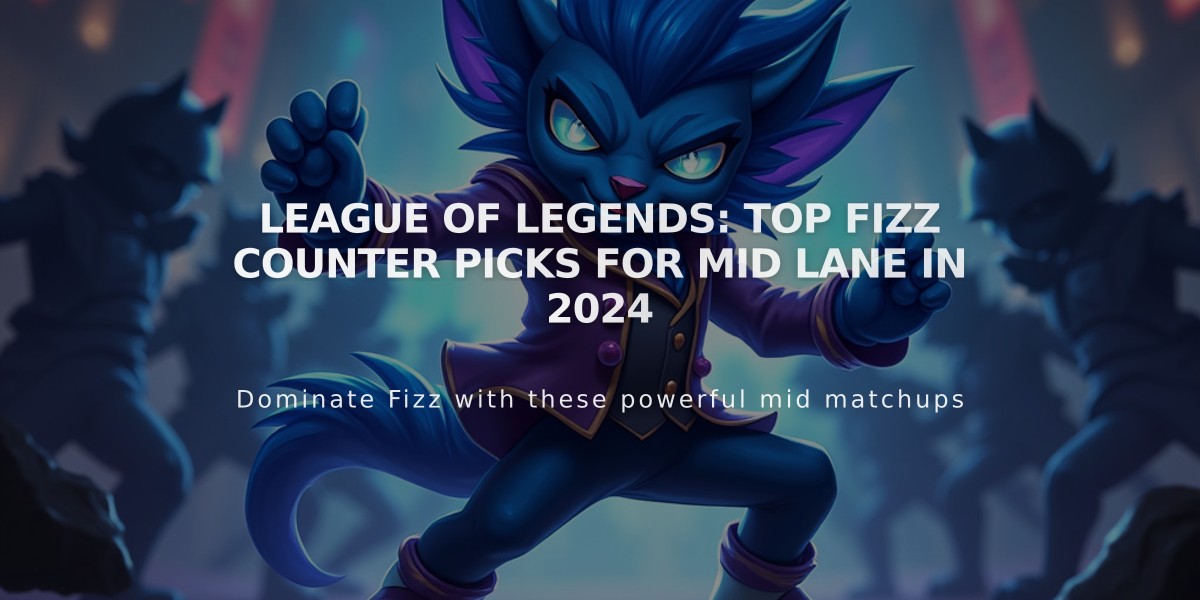 League of Legends: Top Fizz Counter Picks for Mid Lane in 2024