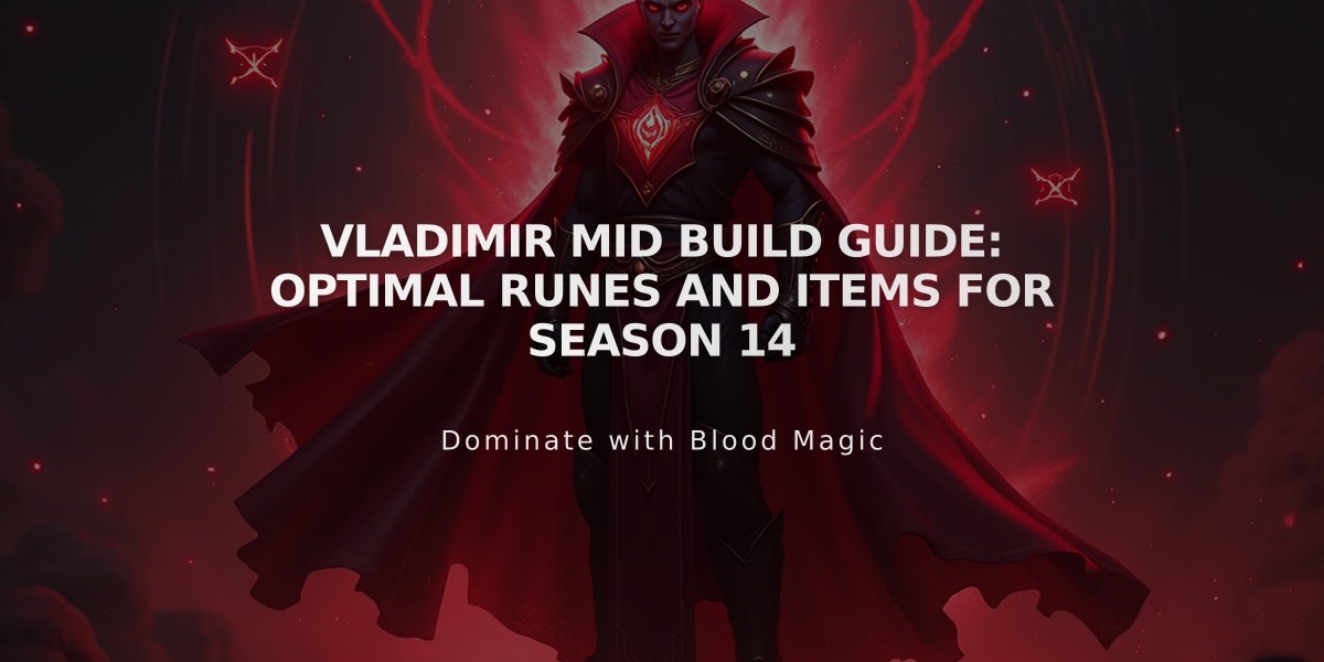 Vladimir Mid Build Guide: Optimal Runes and Items for Season 14