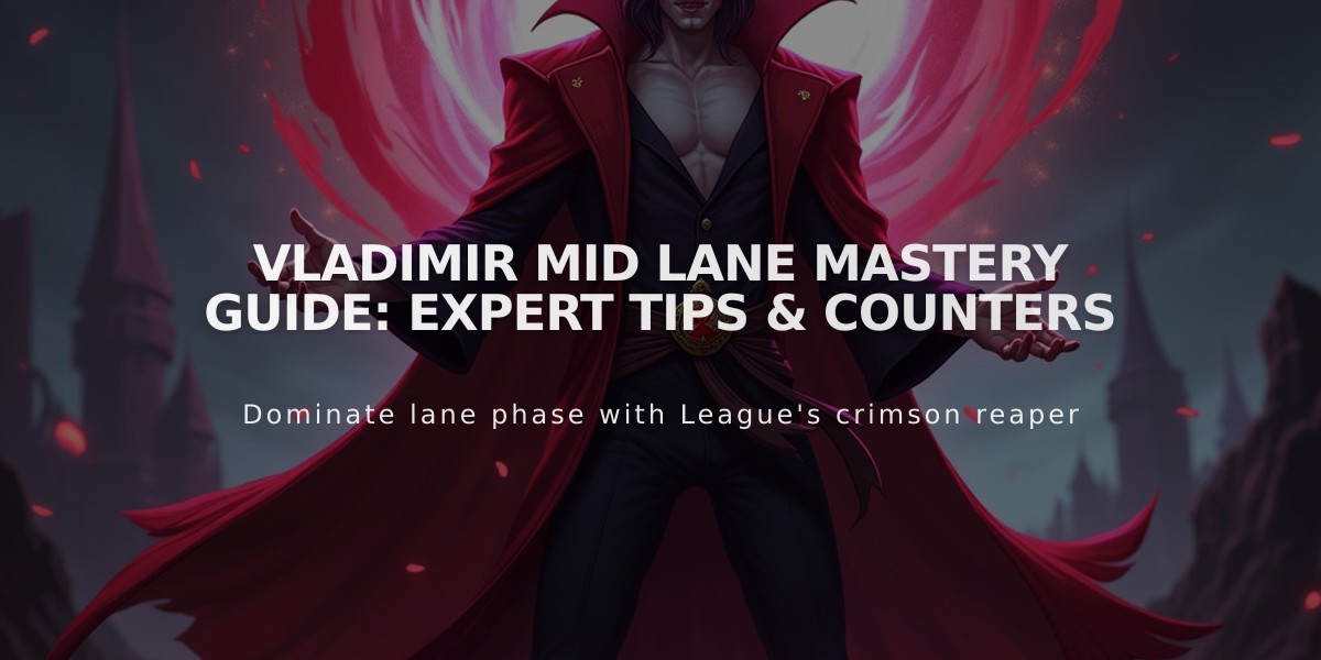 Vladimir Mid Lane Mastery Guide: Expert Tips & Counters