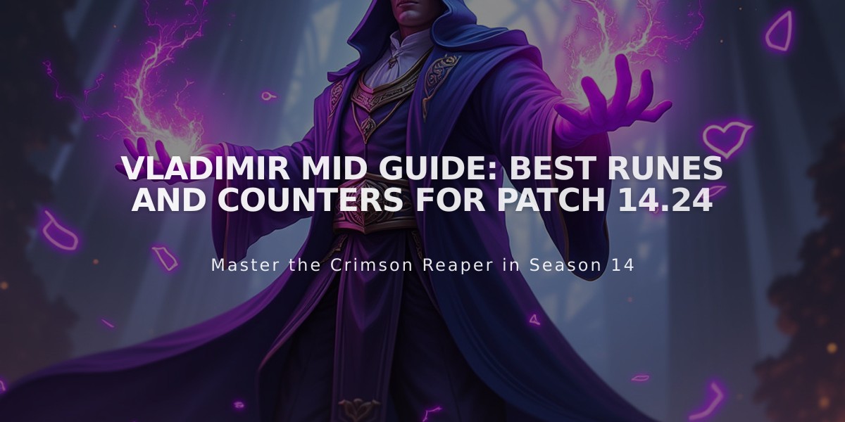 Vladimir Mid Guide: Best Runes and Counters for Patch 14.24