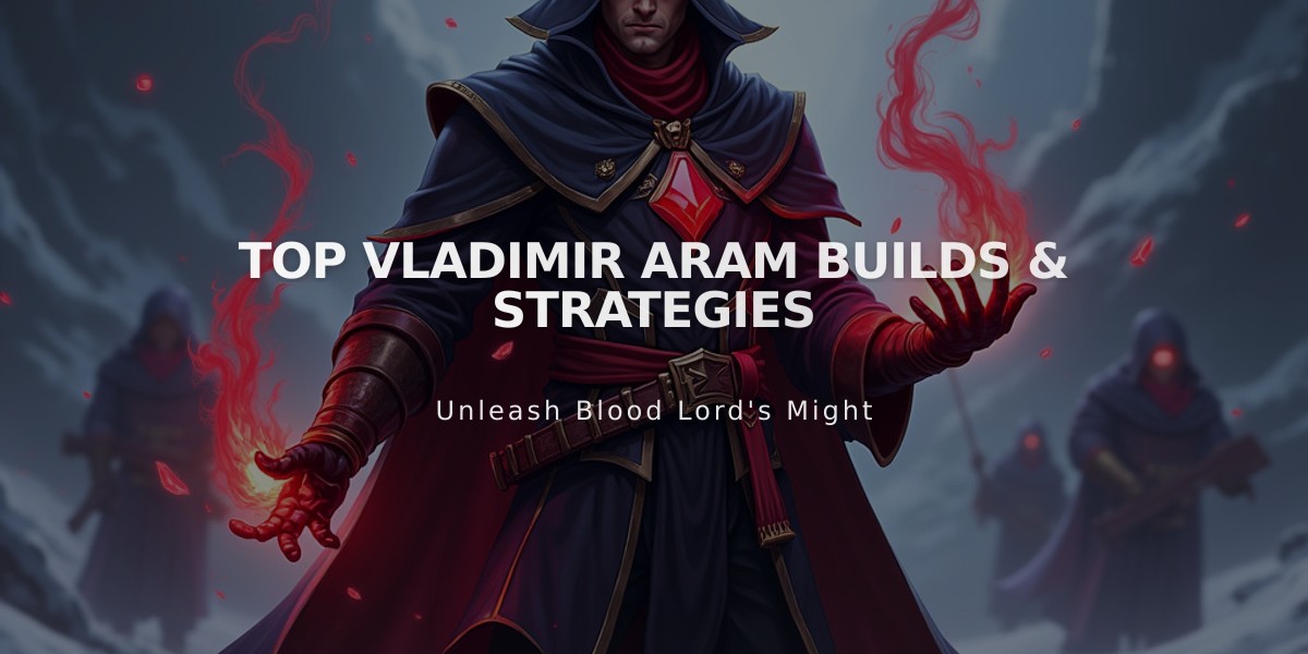 Top Vladimir ARAM Builds & Strategies