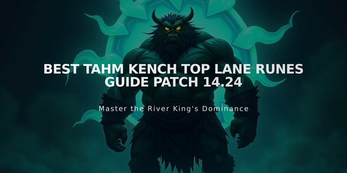 Best Tahm Kench Top Lane Runes Guide Patch 14.24