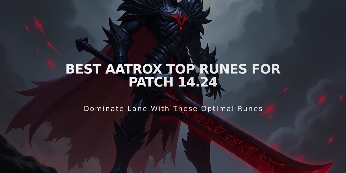 Best Aatrox Top Runes for Patch 14.24