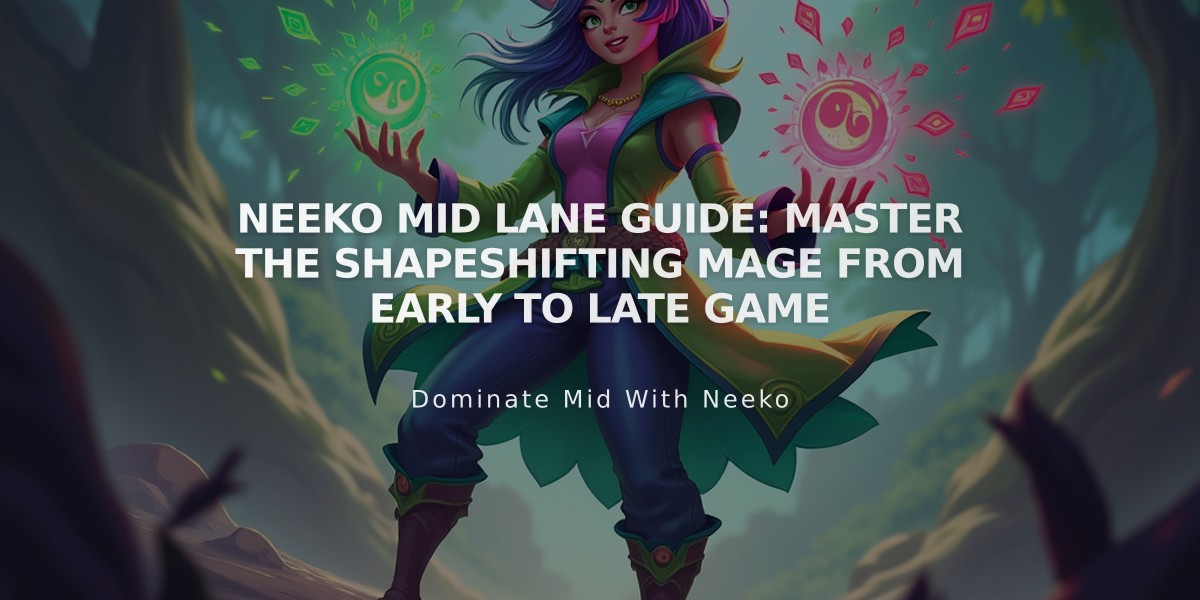 Neeko Mid Lane Guide: Master the Shapeshifting Mage From Early to Late Game