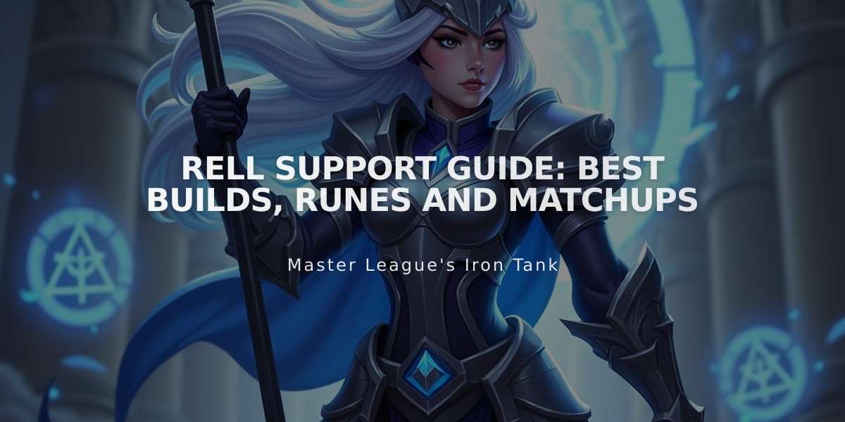 Rell Support Guide: Best Builds, Runes and Matchups