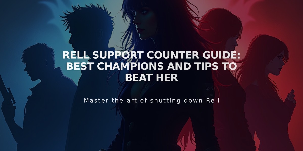 Rell Support Counter Guide: Best Champions and Tips to Beat Her