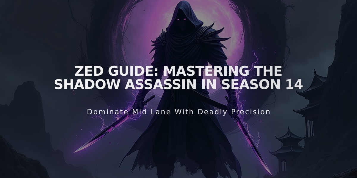 Zed Guide: Mastering the Shadow Assassin in Season 14