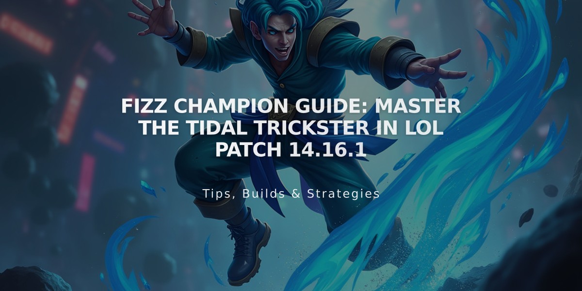 Fizz Champion Guide: Master The Tidal Trickster in LoL Patch 14.16.1