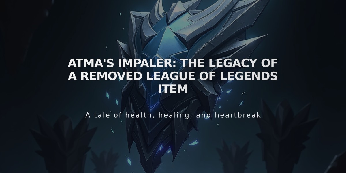 Atma's Impaler: The Legacy of a Removed League of Legends Item