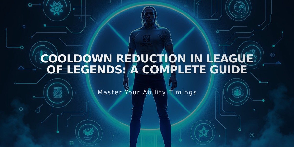 Cooldown Reduction in League of Legends: A Complete Guide