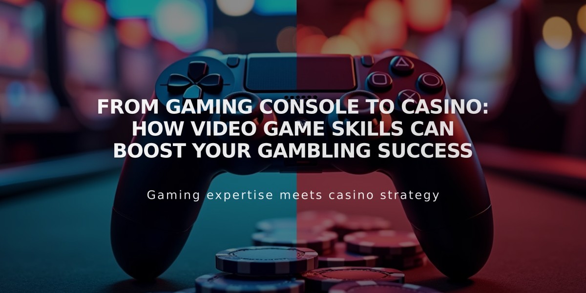 From Gaming Console to Casino: How Video Game Skills Can Boost Your Gambling Success