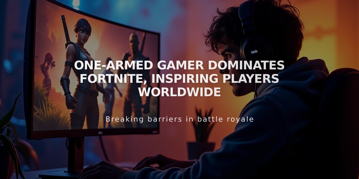 One-armed Gamer Dominates Fortnite, Inspiring Players Worldwide