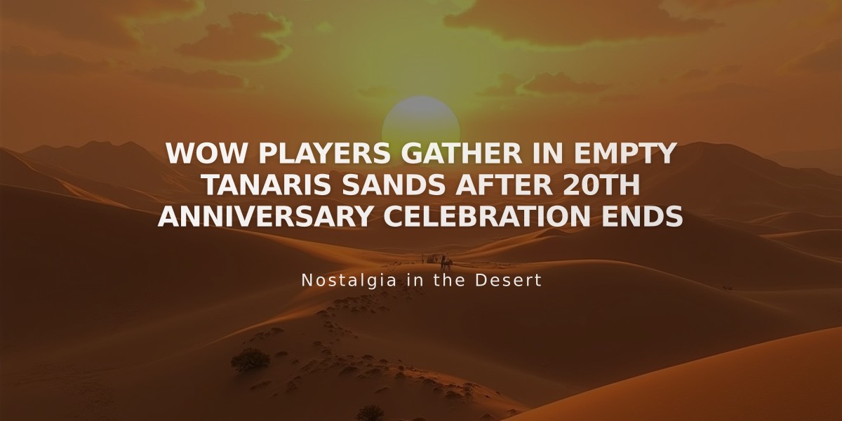 WoW players gather in empty Tanaris sands after 20th Anniversary celebration ends