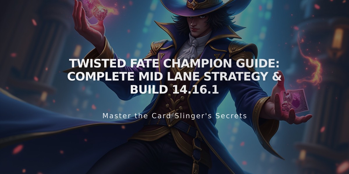 Twisted Fate Champion Guide: Complete Mid Lane Strategy & Build 14.16.1