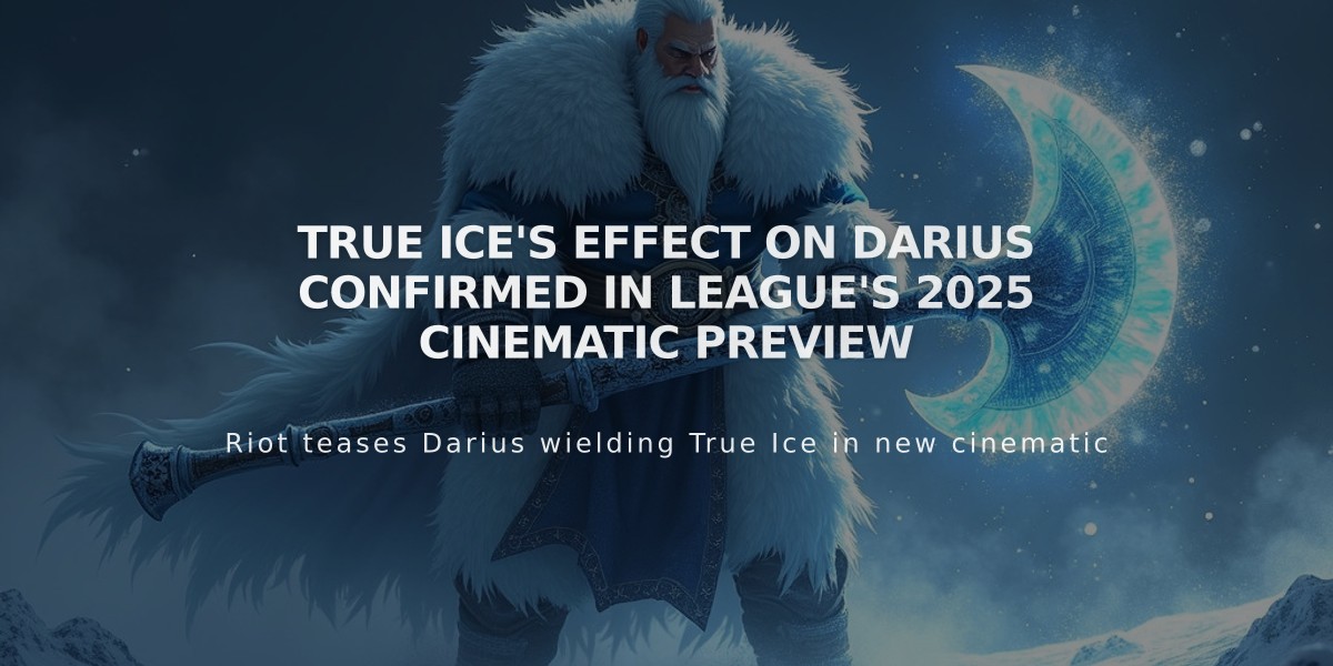 True Ice's Effect on Darius Confirmed in League's 2025 Cinematic Preview