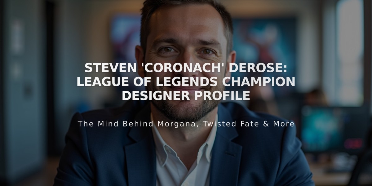 Steven 'Coronach' DeRose: League of Legends Champion Designer Profile