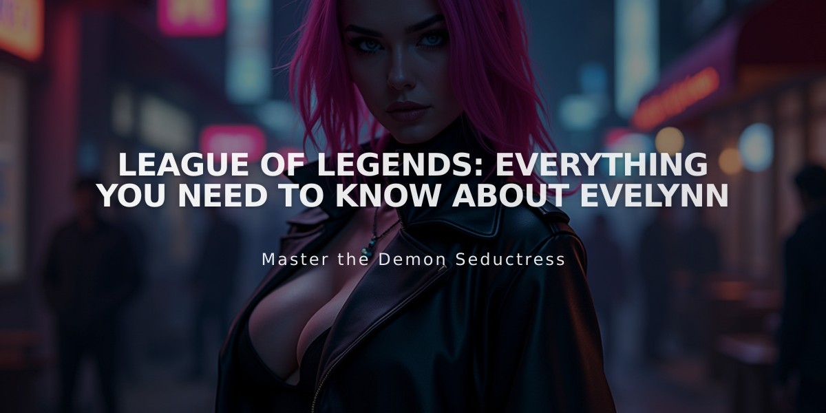 League of Legends: Everything You Need to Know About Evelynn