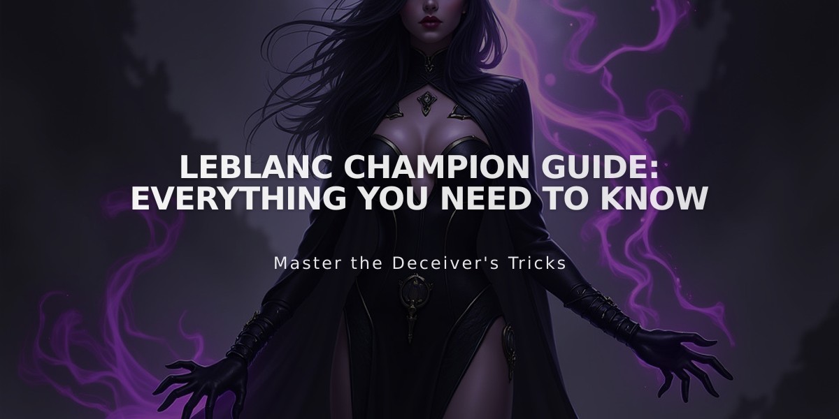 LeBlanc Champion Guide: Everything You Need to Know