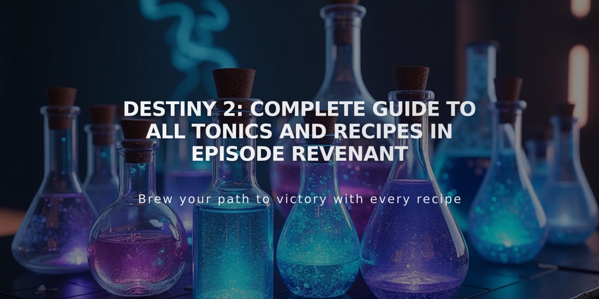 Destiny 2: Complete Guide to All Tonics and Recipes in Episode Revenant