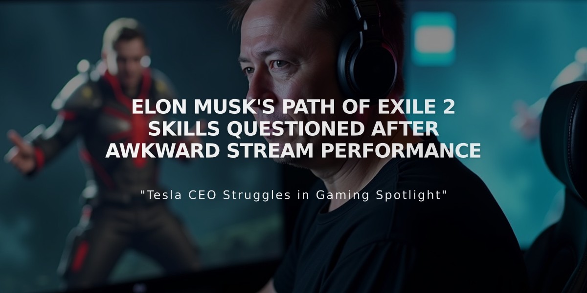 Elon Musk's Path of Exile 2 Skills Questioned After Awkward Stream Performance