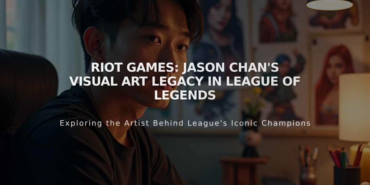 Riot Games: Jason Chan's Visual Art Legacy in League of Legends